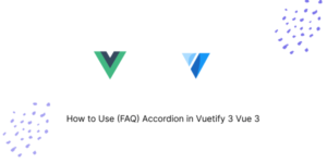 How to Use (FAQ) Accordion in Vuetify 3 Vue 3