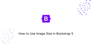 How to Use Image Size in Bootstrap 5