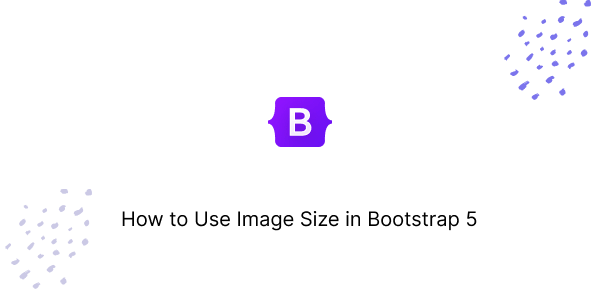 How to Use Image Size in Bootstrap 5
