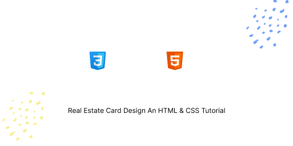 Real Estate Card Design An HTML & CSS Tutorial