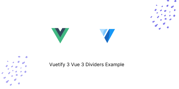 Vuetify 3 Vue 3 Dividers Example