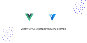 Vuetify 3 Vue 3 Dropdown Menu Example