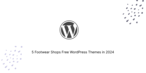 5 Footwear Shops Free WordPress Themes in 2024