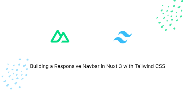 Building a Responsive Navbar in Nuxt 3 with Tailwind CSS