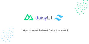 How to Install Tailwind DaisyUI