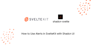 How to Use Alerts in SvelteKit with Shadcn UI