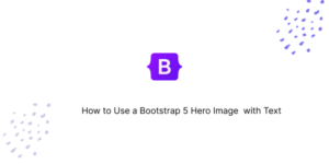 Bootstrap 5 Hero Image with Text