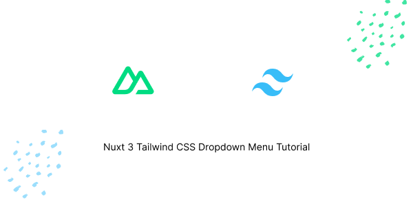 Nuxt 3 Tailwind CSS Dropdown Menu
