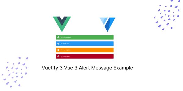 Vuetify 3 Vue 3 Alert Message Example
