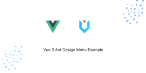 Vue 3 Ant Design Menu Example