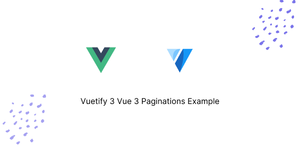 Vuetify 3 Vue 3 Paginations Example